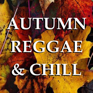 Album Autumn Reggae & Chill from Various