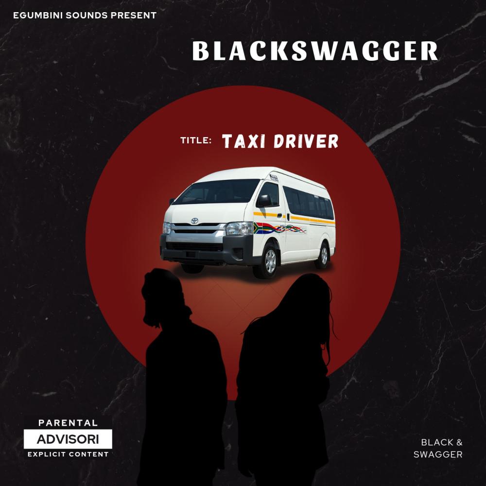 Taxi Driver (feat. Swagger Slavity Mjaji)