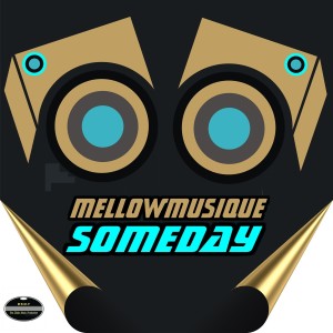 收聽MellowMusiQue的Someday歌詞歌曲