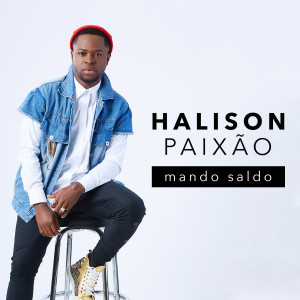Listen to Mando Saldo song with lyrics from Halison Paixão
