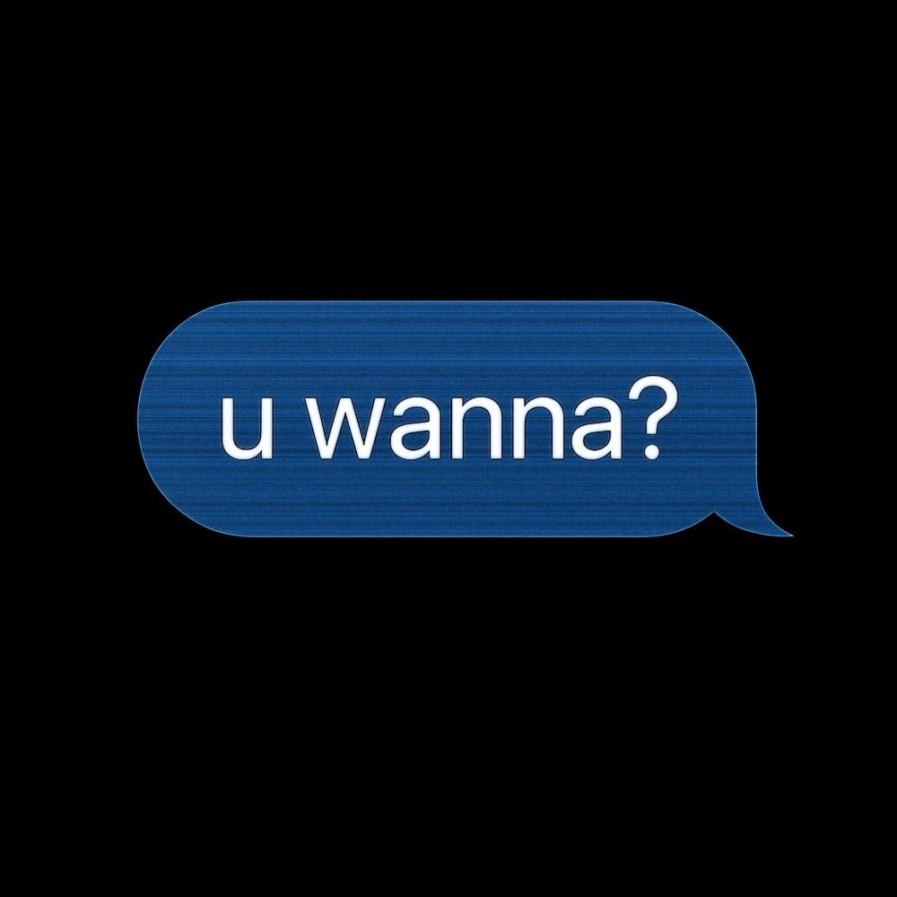 u wanna? (Explicit)
