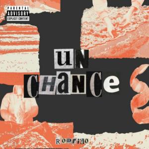 收聽Rodrigolar的Un chance歌詞歌曲
