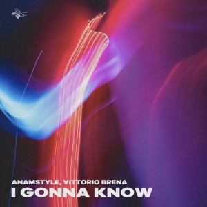 收听AnAmStyle的I Gonna Know歌词歌曲