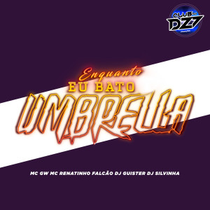 Album ENQUANTO EU BATO UMBRELLA from DJ GUISTER