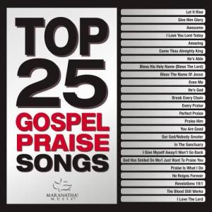 อัลบัม Top 25 Gospel Praise Songs ศิลปิน Maranatha! Gospel
