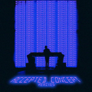 อัลบัม Accepted Concept (Remixes) ศิลปิน Will Sparks