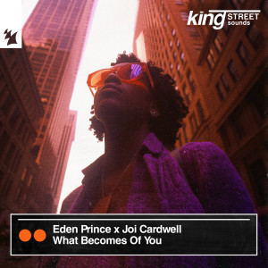 收聽Eden Prince的What Becomes Of You (Extended Mix)歌詞歌曲