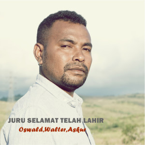 Listen to Juru Selamat Telah Lahir song with lyrics from Oswald Piga
