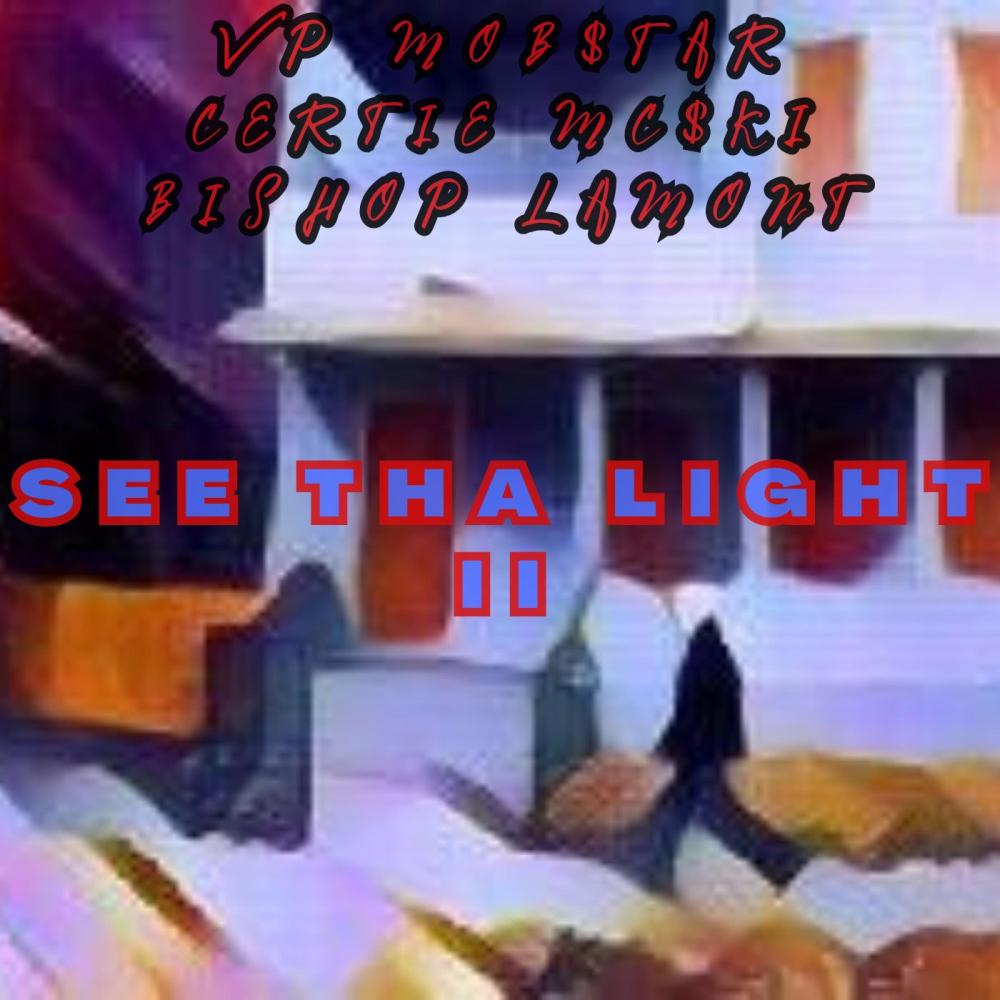 See Tha Light II (feat. Bishop Lamont, Vp Mob$tar & Anno Domini Beats) (Explicit)