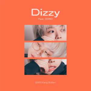 ดาวน์โหลดและฟังเพลง Dizzy (Feat. DOKO) พร้อมเนื้อเพลงจาก Kang Butter