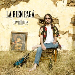 ดาวน์โหลดและฟังเพลง La Bien Pagá พร้อมเนื้อเพลงจาก David Little