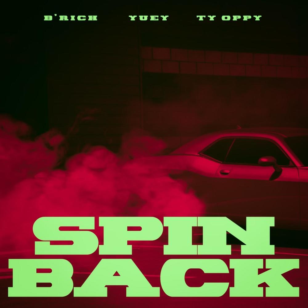 Spin Back (feat. Yuey & Ty Oppy) (Explicit)