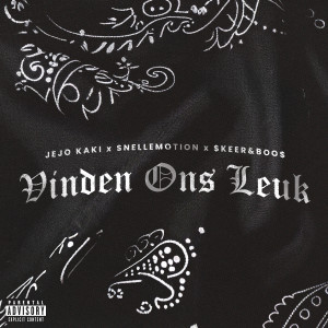 Listen to Vinden Ons Leuk (Explicit) song with lyrics from snellemotion