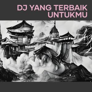 Listen to Dj Yang Terbaik Untukmu song with lyrics from Herlina