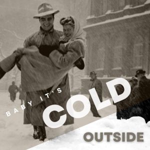Album Baby, It's Cold Outside oleh Various Artists