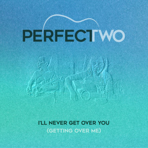 Listen to I'll Never Get Over You Getting Over Me song with lyrics from Perfect Two