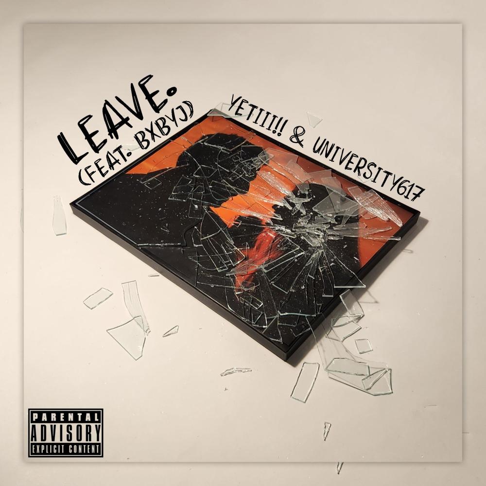 LEAVE. (feat. BxbyJ) (Explicit)