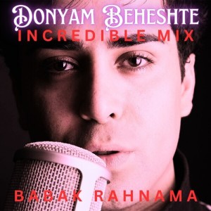 收聽Babak Rahnama的Donyam Beheshte (Incredible Mix)歌詞歌曲