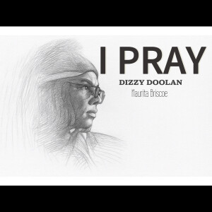 Album I Pray from DIZZY DOOLAN