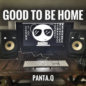 ดาวน์โหลดและฟังเพลง Good to Be Home พร้อมเนื้อเพลงจาก Panta.Q
