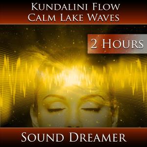 Kundalini Flow - Calm Lake Waves (2 Hours)
