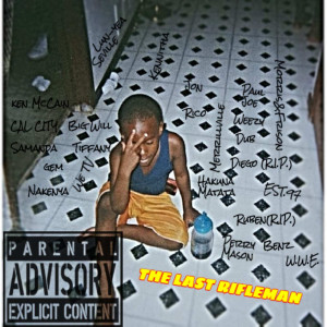 Album The Last Rifleman (Explicit) from Ken McCain