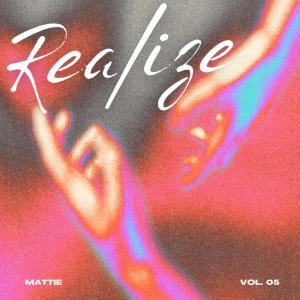 อัลบัม Realize ศิลปิน Mattie