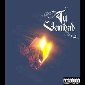 ดาวน์โหลดและฟังเพลง Tu vanidad (Explicit) พร้อมเนื้อเพลงจาก don dhyruz