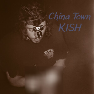 收聽Kish的China Town歌詞歌曲