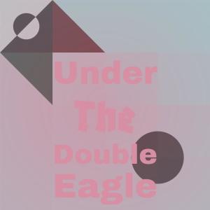 Album Under the Double Eagle oleh Silvia Natiello-Spiller
