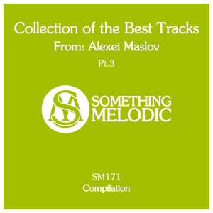 Alexei Maslov的專輯Collection of the Best Tracks From: Alexei Maslov, Pt. 3