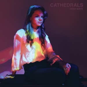 Heidi Mays的專輯Cathedrals