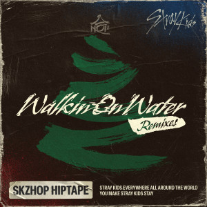 ดาวน์โหลดและฟังเพลง Walkin On Water (Sway Ver.) พร้อมเนื้อเพลงจาก Stray Kids