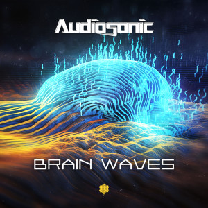 อัลบัม Brain Waves ศิลปิน Audiosonic