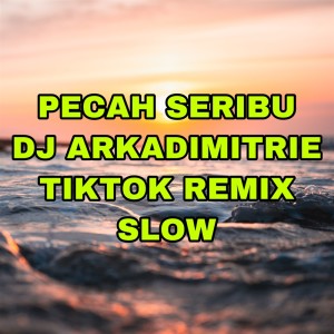 收聽Arkadimitrie的Dj Pecah Seribu Jedag Jedug Full Bass歌詞歌曲