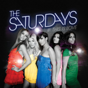 ดาวน์โหลดและฟังเพลง If This Is Love (Moto Blanco Club Mix) พร้อมเนื้อเพลงจาก The Saturdays