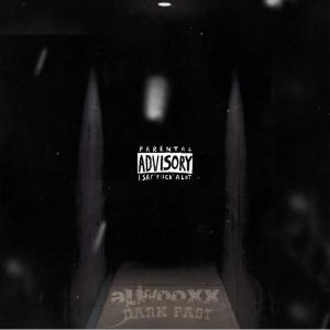 ดาวน์โหลดและฟังเพลง Dark Past (Explicit) พร้อมเนื้อเพลงจาก Alwooxx