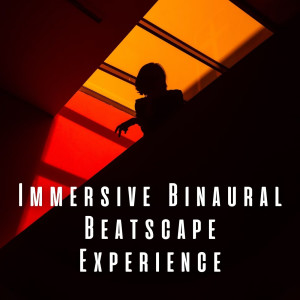 Album Immersive Binaural Beatscape Experience from Relaxation Noisy Tones