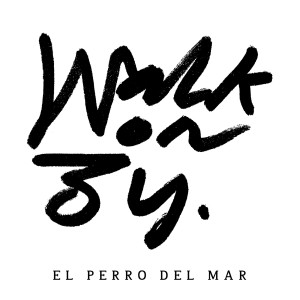 收聽El Perro Del Mar的Walk On By (Andrew Hung Remix)歌詞歌曲