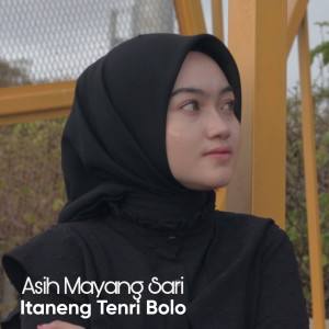 Dengarkan Itaneng Tenri Bolo lagu dari Asih Mayang Sari dengan lirik