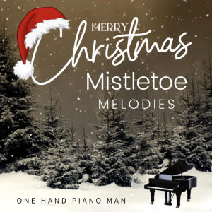One Hand Piano Man的專輯Mistletoe Melodies