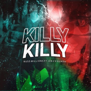 ดาวน์โหลดและฟังเพลง Killy Killy (Explicit) พร้อมเนื้อเพลงจาก Russ Millions