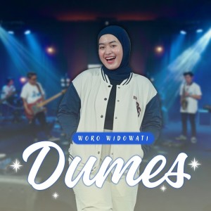 收聽Woro Widowati的Dumes歌詞歌曲