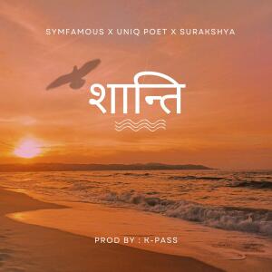 Symfamous的專輯Shanti (feat. Uniq Poet & Surakshya Malla)