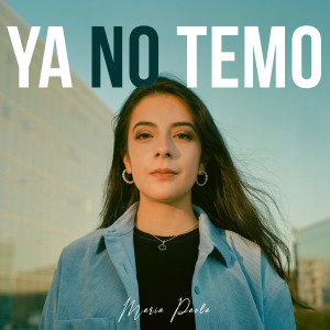 收聽Maria Paola的Ya No Temo歌詞歌曲