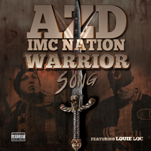 收聽Azd Imc Nation的Warrior Song (Explicit)歌詞歌曲