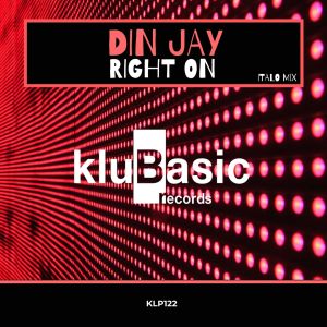 收聽Din Jay的Right On (Italo Mix)歌詞歌曲