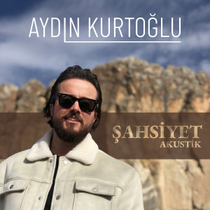 Listen to Şahsiyet (Akustik) song with lyrics from Aydın Kurtoğlu