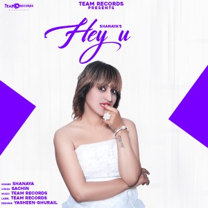 收聽Shanaya的Hey U歌詞歌曲