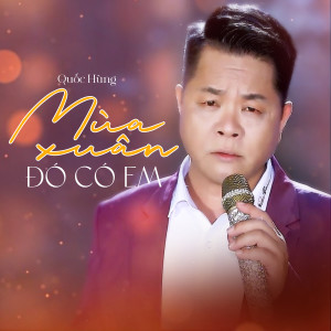Album Mùa Xuân Đó Có Em from Quốc Hùng